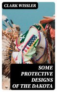 eBook: Some Protective Designs of the Dakota