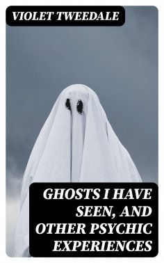 eBook: Ghosts I Have Seen, and Other Psychic Experiences