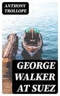 eBook: George Walker at Suez