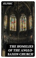 eBook: The Homilies of the Anglo-Saxon Church