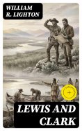 eBook: Lewis and Clark (Annotated)