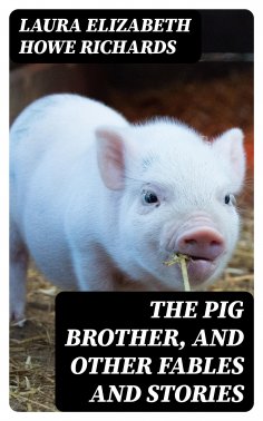eBook: The Pig Brother, and Other Fables and Stories
