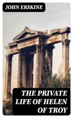 eBook: The Private Life of Helen of Troy