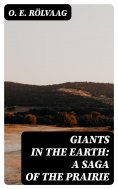 ebook: Giants in the Earth: A Saga of the Prairie