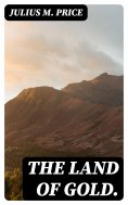 ebook: The Land of Gold.
