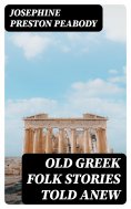 eBook: Old Greek Folk Stories Told Anew