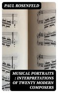 eBook: Musical Portraits : Interpretations of Twenty Modern Composers