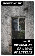 eBook: Some Diversions of a Man of Letters
