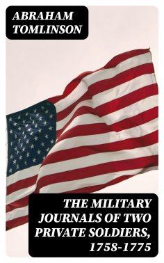 eBook: The Military Journals of Two Private Soldiers, 1758-1775