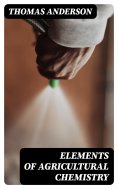 eBook: Elements of Agricultural Chemistry