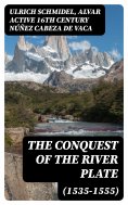 ebook: The Conquest of the River Plate (1535-1555)