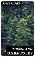 ebook: Trees, and Other Poems