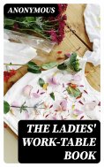 eBook: The Ladies' Work-Table Book