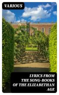 eBook: Lyrics from the Song-Books of the Elizabethan Age