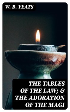 eBook: The Tables of the Law; & The Adoration of the Magi