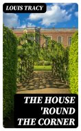 eBook: The House 'Round the Corner