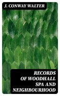eBook: Records of Woodhall Spa and Neighbourhood