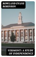 eBook: Vermont: A Study of Independence
