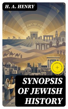 eBook: Synopsis of Jewish History (Annotated)