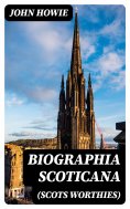 eBook: Biographia Scoticana (Scots Worthies)