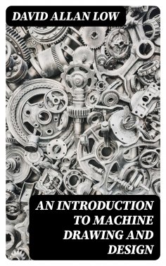 eBook: An Introduction to Machine Drawing and Design