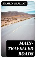 eBook: Main-Travelled Roads