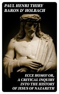 eBook: Ecce Homo! Or, A Critical Inquiry into the History of Jesus of Nazareth