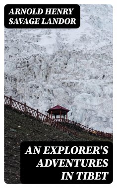 eBook: An Explorer's Adventures in Tibet