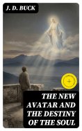 eBook: The New Avatar and The Destiny of the Soul (Annotated)