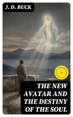 eBook: The New Avatar and The Destiny of the Soul (Annotated)