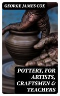 eBook: Pottery, for Artists, Craftsmen & Teachers