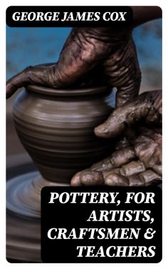 eBook: Pottery, for Artists, Craftsmen & Teachers