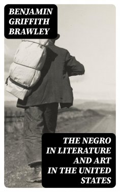 eBook: The Negro in Literature and Art in the United States