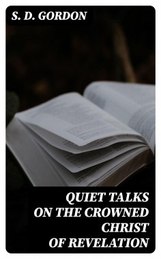 eBook: Quiet Talks on the Crowned Christ of Revelation