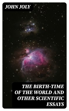eBook: The Birth-Time of the World and Other Scientific Essays