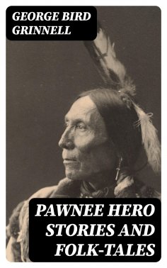 eBook: Pawnee Hero Stories and Folk-Tales