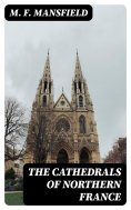 eBook: The Cathedrals of Northern France