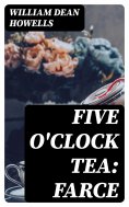 eBook: Five O'Clock Tea: Farce