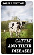 eBook: Cattle and Their Diseases