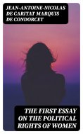 eBook: The First Essay on the Political Rights of Women