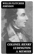 eBook: Colonel Henry Ludington: A Memoir