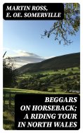 eBook: Beggars on Horseback; A riding tour in North Wales