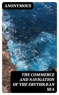 ebook: The Commerce and Navigation of the Erythræan Sea