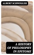 eBook: A History of Philosophy in Epitome