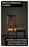 eBook: Jacobean Furniture and English Styles in Oak and Walnut