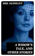 eBook: A Widow's Tale, and Other Stories
