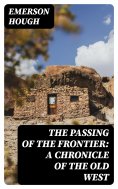 ebook: The Passing of the Frontier: A Chronicle of the Old West