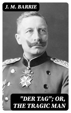 eBook: "Der Tag"; or, The Tragic Man