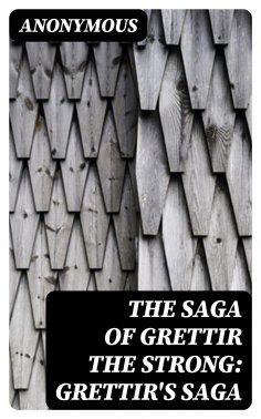 eBook: The Saga of Grettir the Strong: Grettir's Saga