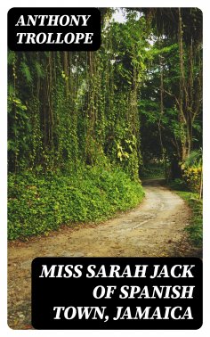 ebook: Miss Sarah Jack of Spanish Town, Jamaica